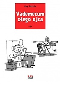 Vademecum złego ojca 1 - Delisle Guy - książka