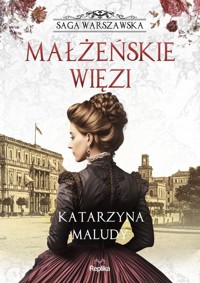 Małżeńskie więzi - Katarzyna Maludy - książka