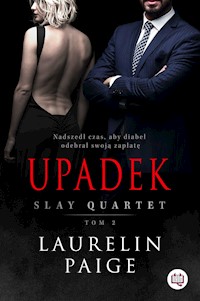 Upadek. Slay Quartet. Tom 2 - Laurelin Paige - ebook + audiobook