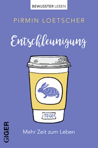 Entschleunigung - Pirmin Lötscher - ebook