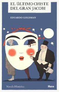 El último chiste del Gran Jacobi - Eduardo Goldman - ebook