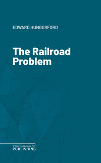 The Railroad Problem - Hungerford - ebook