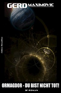Ormagdor - Du bist nicht tot - Gerd Maximovic - ebook