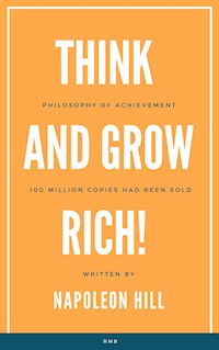 Think and Grow Rich! - Hill Napoleon - ebook