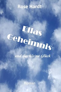 Ellas Geheimnis - Rose Hardt - ebook