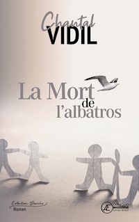 La Mort de l'albatros - Chantal Vidil - ebook