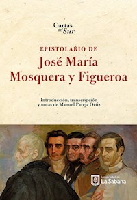 Epistolario de José María Mosquera y Figueroa - Manuel Pareja Ortiz - ebook