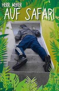 Herr Weber auf Safari - Andreas Weber - ebook