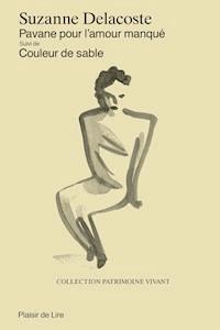 Pavane pour l'amour manqué - Couleur de sable - Suzanne Delacoste - ebook