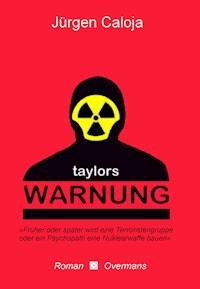 Taylors Warnung - Jürgen Caloja - ebook
