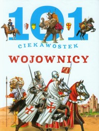 101 ciekawostek Wojownicy - Dominguez Niko - książka