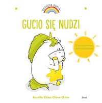 Uczucia Gucia Gucio się nudzi - Chien Aurelie, Chow Chine - książka