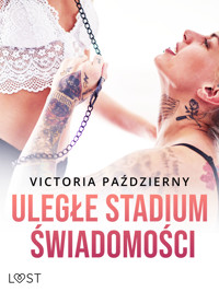 Uległe stadium świadomości – lesbijskie opowiadanie erotyczne - Victoria Pazdzierny - ebook