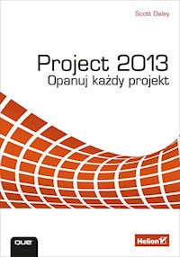Project 2013 Opanuj każdy projekt - Scott Daley - książka