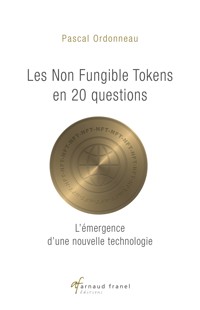Les non fungible tokens en 20 questions - Pascal Ordonneau - ebook