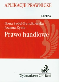 Prawo handlowe Kazusy - Sądel-Bendkowska Ilona, Zyzik Joanna - książka