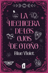 La hechicera de los ojos de otoño - Blue Violet - ebook