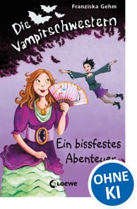 Die Vampirschwestern (Band 2) – Ein bissfestes Abenteuer - Franziska Gehm - ebook