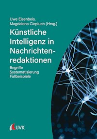 Künstliche Intelligenz in Nachrichtenredaktionen -  - ebook