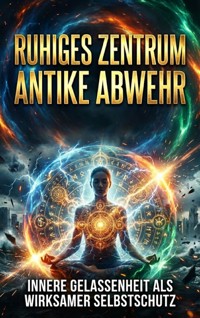 Ruhiges Zentrum: Antike Abwehr - Kilian Jung - ebook