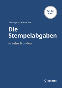 Die Stempelabgaben in zehn Stunden - Thomas Jaussi - ebook