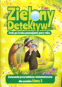 Zielony Detektyw krok po kroku poznajemy pory roku Klasa 3 - Bubicz m., Dejko J. - książka