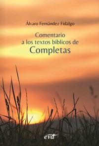 Comentario a los textos bíblicos de Completas - Álvaro Fernández Fidalgo - ebook