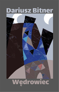 Wędrowiec - Dariusz Bitner - ebook + książka