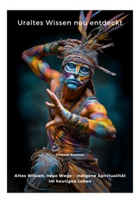 Uraltes Wissen neu entdeckt - Hinewai Raukura - ebook