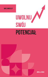 Uwolnij swój potencjał - Mike Annesley - ebook + książka
