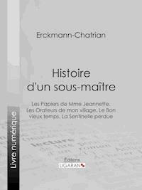 Histoire d'un sous-maître - Erckmann-Chatrian - ebook