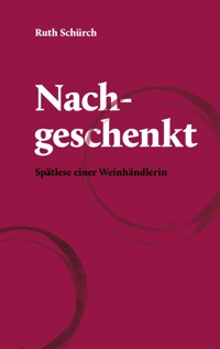 Nachgeschenkt - Ruth Schürch - ebook