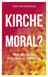 Kirche ohne Moral? - Prof. Dr. Peter Schallenberg - ebook