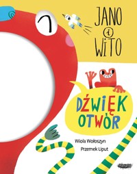 Jano i Wito. Dźwiękotwór - Wiola Wołoszyn - książka