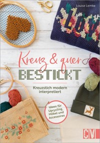 Kreuz und quer bestickt - Louise Lemke - ebook