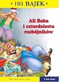 Ali Baba i 40 rozbójników 101 bajek - Najman Katarzyna - książka