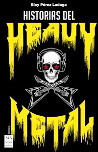 Historias del Heavy Metal - Eloy Pérez Ladaga - ebook