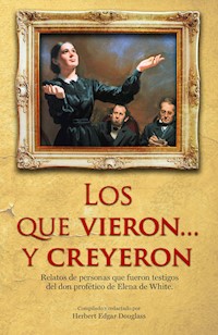 Los que vieron... y creyeron - Herbert Edgar Douglass - ebook