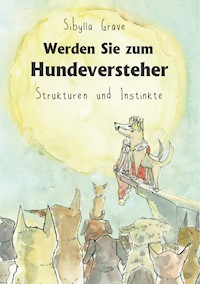 Werden Sie zum Hundeversteher - Sibylla Grave - ebook