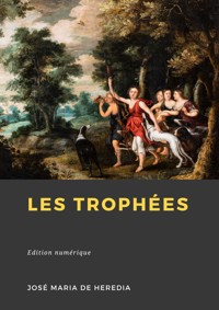 Les Trophées - José-Maria (de) Heredia - ebook