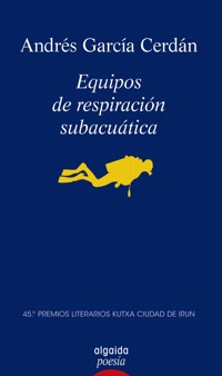 Equipos de respiración subacuática - Andrés García Cerdán - ebook