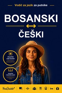 The Language Guide for Travelers - Bosnian to Czech - YouGuide - ebook