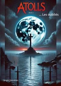 Attols...Les oubliés - Sergio Goncalves - ebook