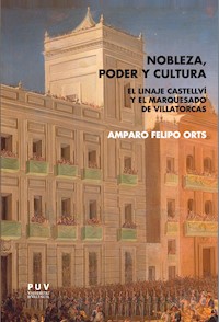Nobleza, poder y cultura - Amparo Felipo Orts - ebook