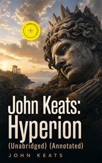 John Keats: Hyperion (Unabridged) (Annotated) - John Keats - ebook