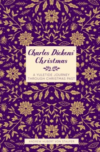Charles Dickens' Christmas - Andrew Hubert von Staufer - ebook