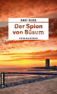 Der Spion von Büsum - Knut Diers - ebook