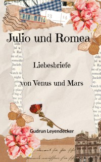 Julio und Romea - Gudrun Leyendecker - ebook