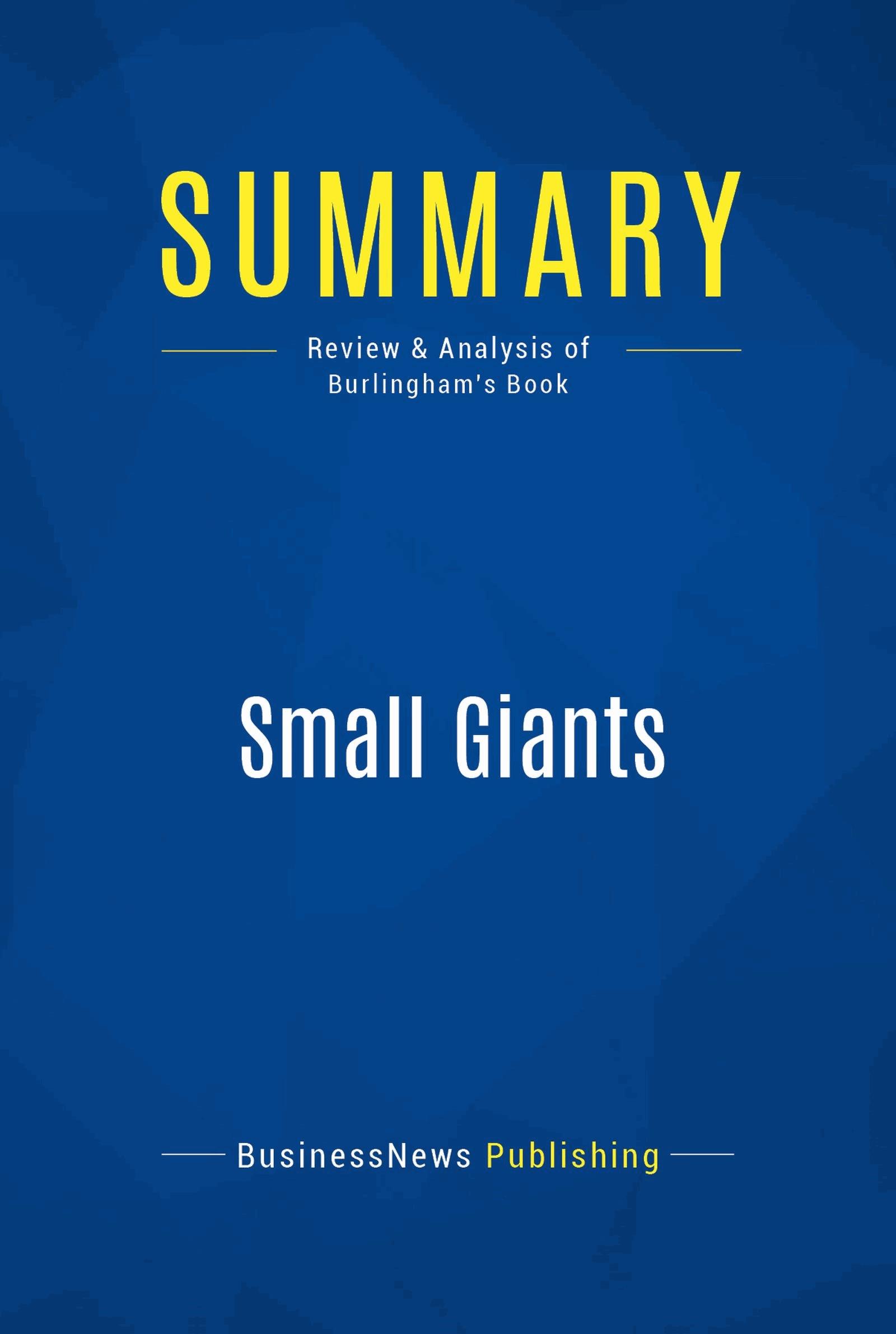 Summary: Small Giants