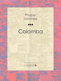 Colomba - Prosper Mérimée - ebook